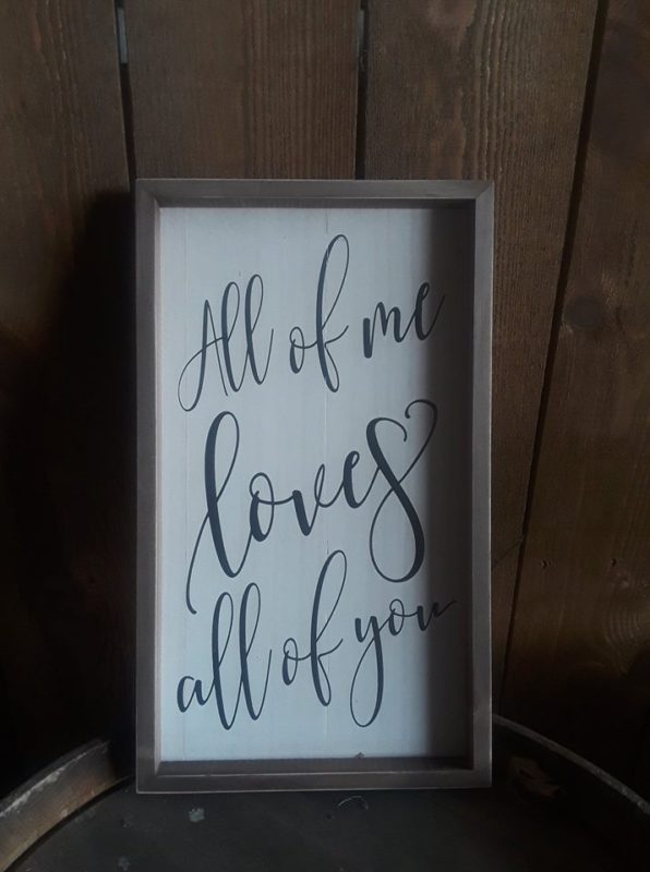 All of me loves all of you sign